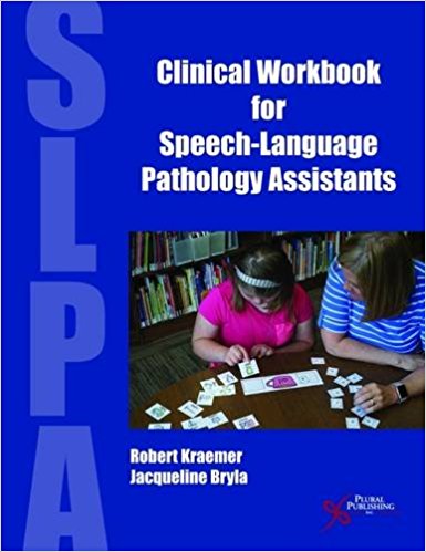 Clinical workbook for SLPA Bryla